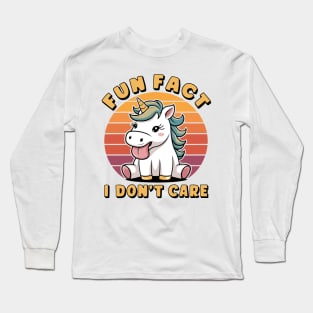 Fun Fact I Don't Care Unicorn Saying Long Sleeve T-Shirt